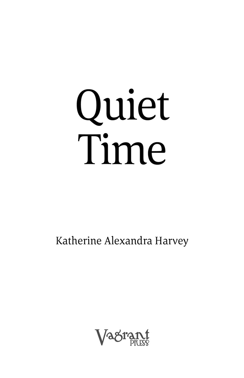 Quiet Time by Katherine Alexandra Harvey. Logo: Vagrant Press