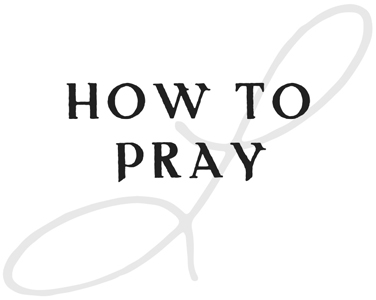 How to Pray