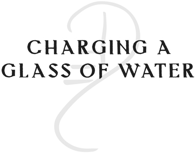 Charging a Glass of Water