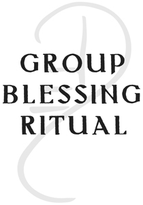 Group Blessing Ritual