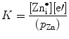 
$$ K = \frac{{[{\rm{Zn}}_{\rm i}^{ \bullet }][{\text{e}\prime}]}}{{({{{p}}_{\rm{Zn}}})}} $$
