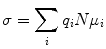 
$$ \sigma = \sum\limits_i {{{q}_i}} N{{\mu }_i} $$
