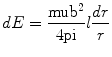 
$$ dE = \frac{{\rm mu {b^2}}}{{4\rm pi }}l\frac{{dr}}{r} $$
