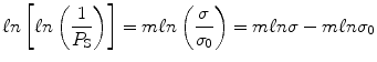 
$$ \ell n\left[ {\ell n\left( {\frac{1}{{{P_{\rm{S}}}}}} \right)} \right] = m\ell n\left( {\frac{\sigma }{{{\sigma_0}}}} \right) = m\ell n\sigma - m\ell n{\sigma_0} $$
