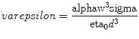 
$$ {\dot\rm varepsilon } = \frac{{\rm alpha {w^3}\rm sigma
}}{{{\rm eta_0}{d^3}}} $$
