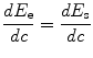 
$$ \frac{{d{E_{\rm  e}}}}{{dc}} = \frac{{d{E_{\rm  s}}}}{{dc}} $$
