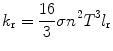 
$$ {k_{\rm{r}}} = \frac{{16}}{3}\sigma {n^2}{T^3}{l_{\rm{r}}} $$
