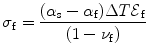 
$$ {\sigma_{\rm{f}}} = \frac{{({\alpha_{\rm{s}}} - {\alpha_{\rm{f}}})\Delta T{\mathcal{E}}{_{\rm{f}}}}}{{(1 - {\nu_{\rm{f}}})}} $$
