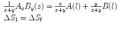 
$$ \begin{array}{lll} \frac{1}{{x + y}}{A_x}{B_y}(s)=\frac{x}{{x + y}}A(l) + \frac{y}{{x + y}}B(l) \\ \Delta {S_{{1}}}
= \Delta {S_{\rm{f}}} \end{array} $$
