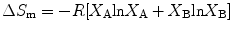 
$$ \Delta {S_{\rm{m}}} = - R{ [}{X_{\rm{A}}}{ \ln }{X_{\rm{A}}} + {X_{\rm{B}}}{ \ln }{X_{\rm{B}}}{]} $$
