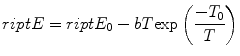 
$$ \sc riptE = {\sc riptE_0} - bT {\rm exp}\left( {\frac{{ - {T_0}}}{T}} \right) $$
