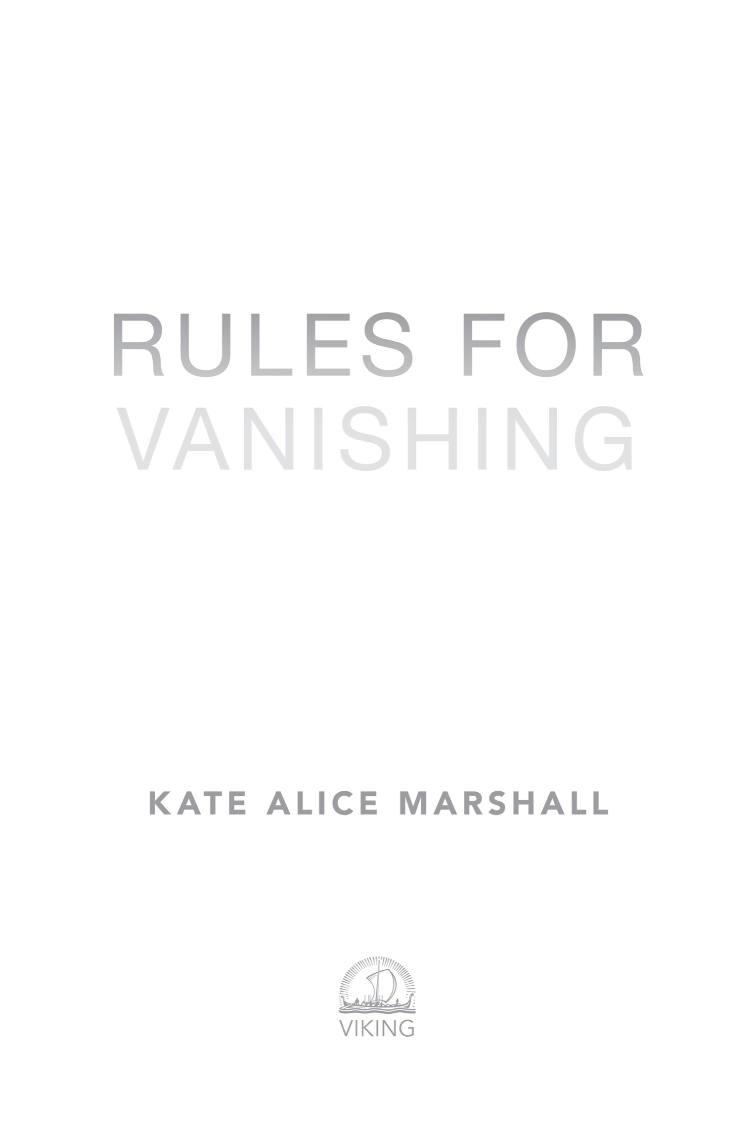 Book title, Rules for Vanishing, author, Kate Alice Marshall, imprint, Viking Books for Young Readers