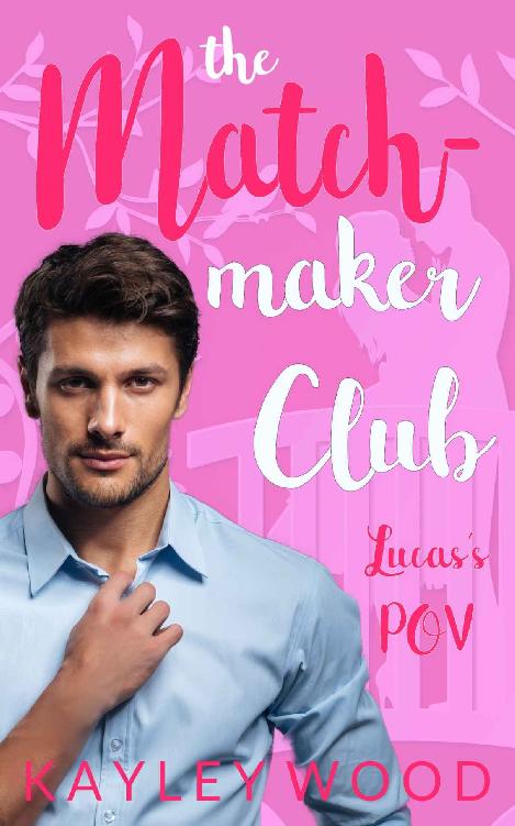 The Matchmaker Club: Lucas’s POV