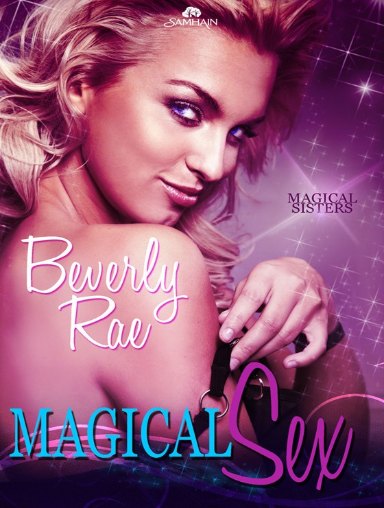 Magical Sex: Magical Sisters, Book 1