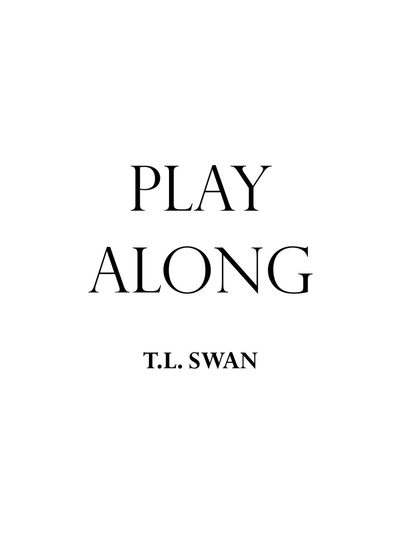 Play Along T.L. Swan