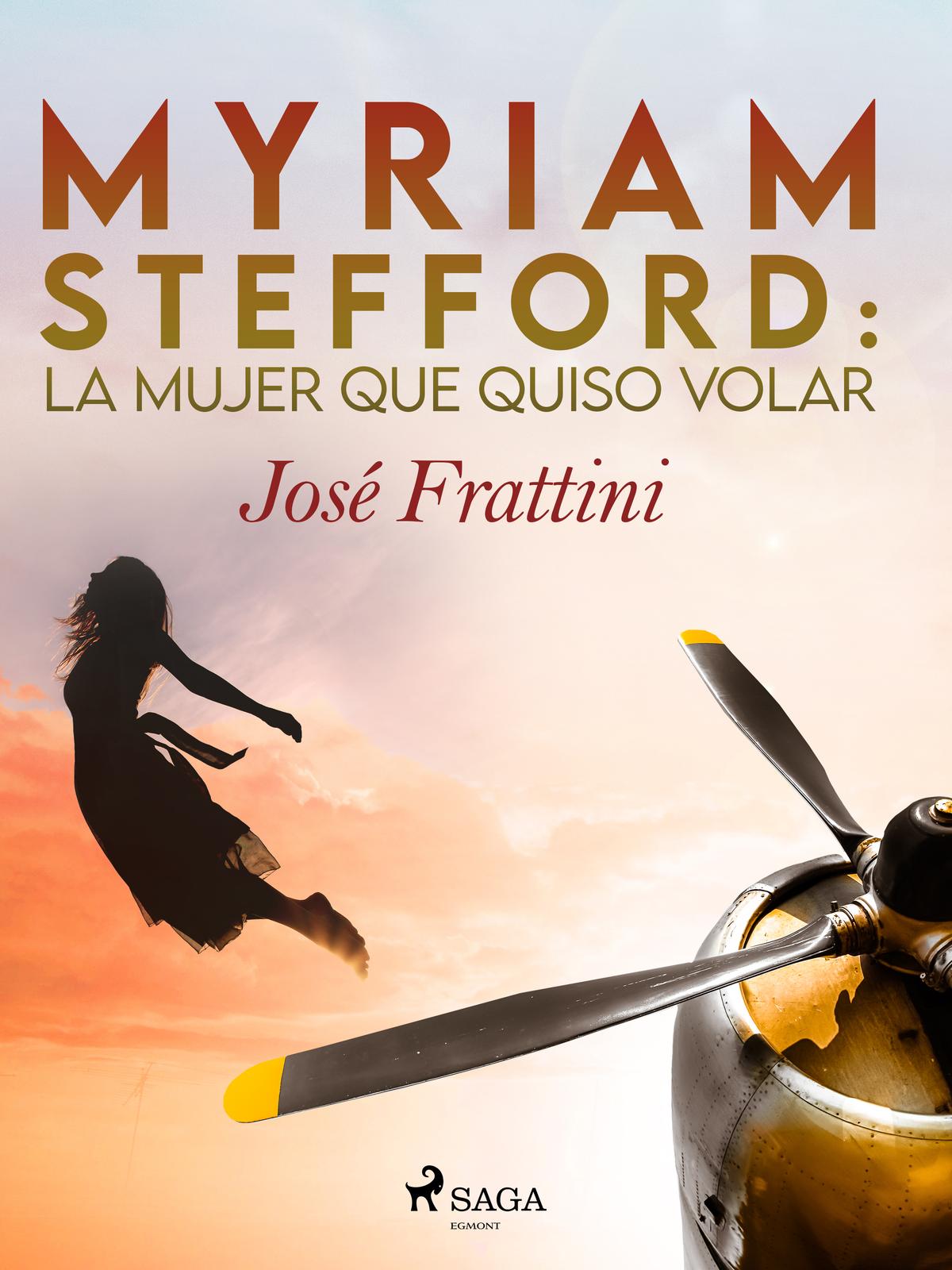 Cover: Myriam Stefford: La mujer que quiso volar by José Frattini