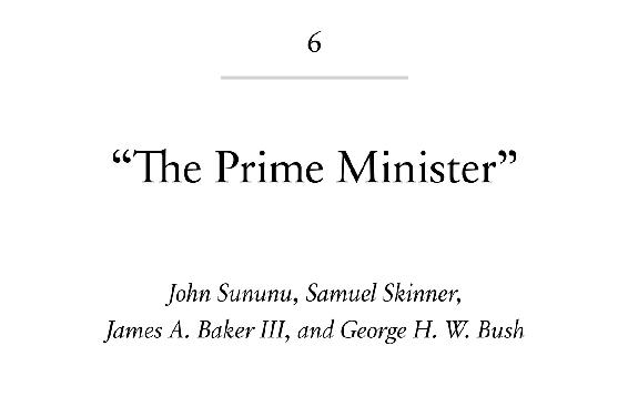 6 “The Prime Minister” John Sununu, Samuel Skinner, James A. Baker III, and George H. W. Bush