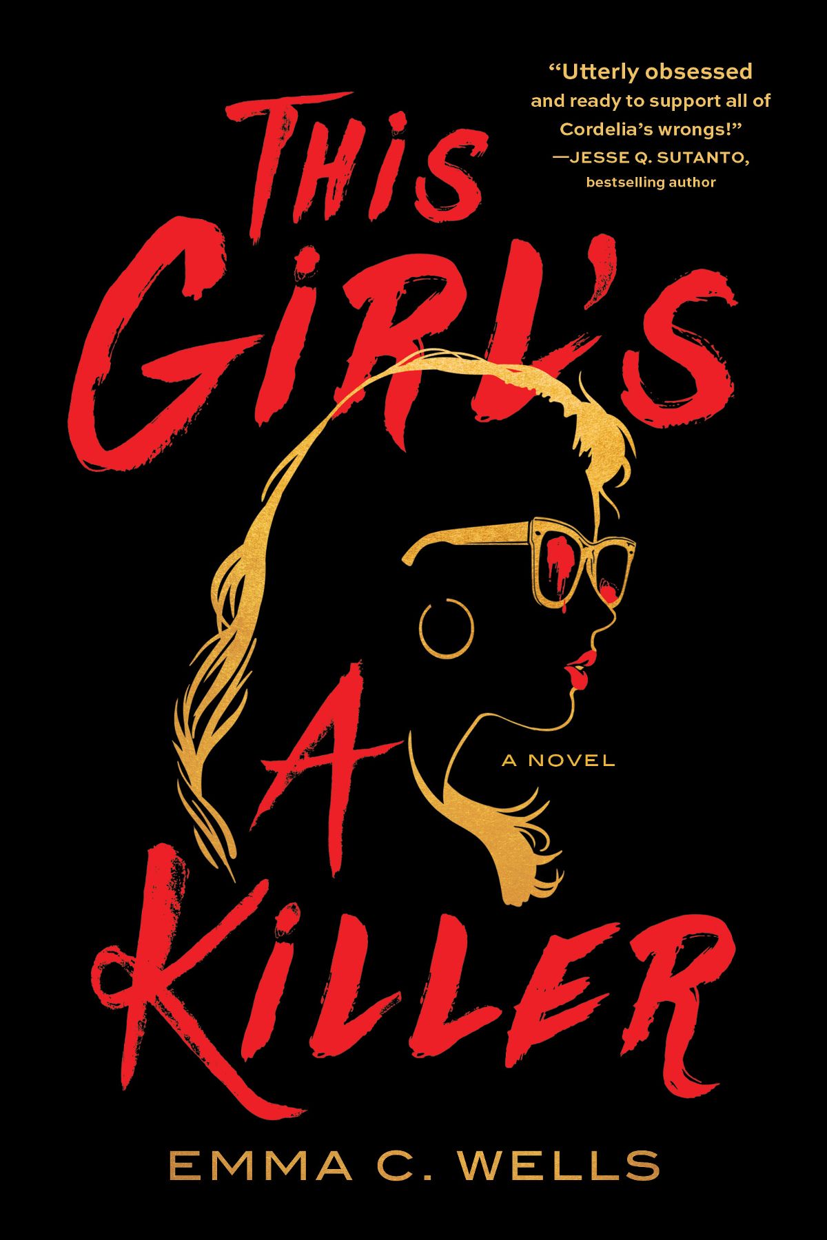 Front cover for This Girl's a Killer, by Emma C. Wells. Background features an illustration of a girl wearing sunglasses that look like blood has been splashed on them.