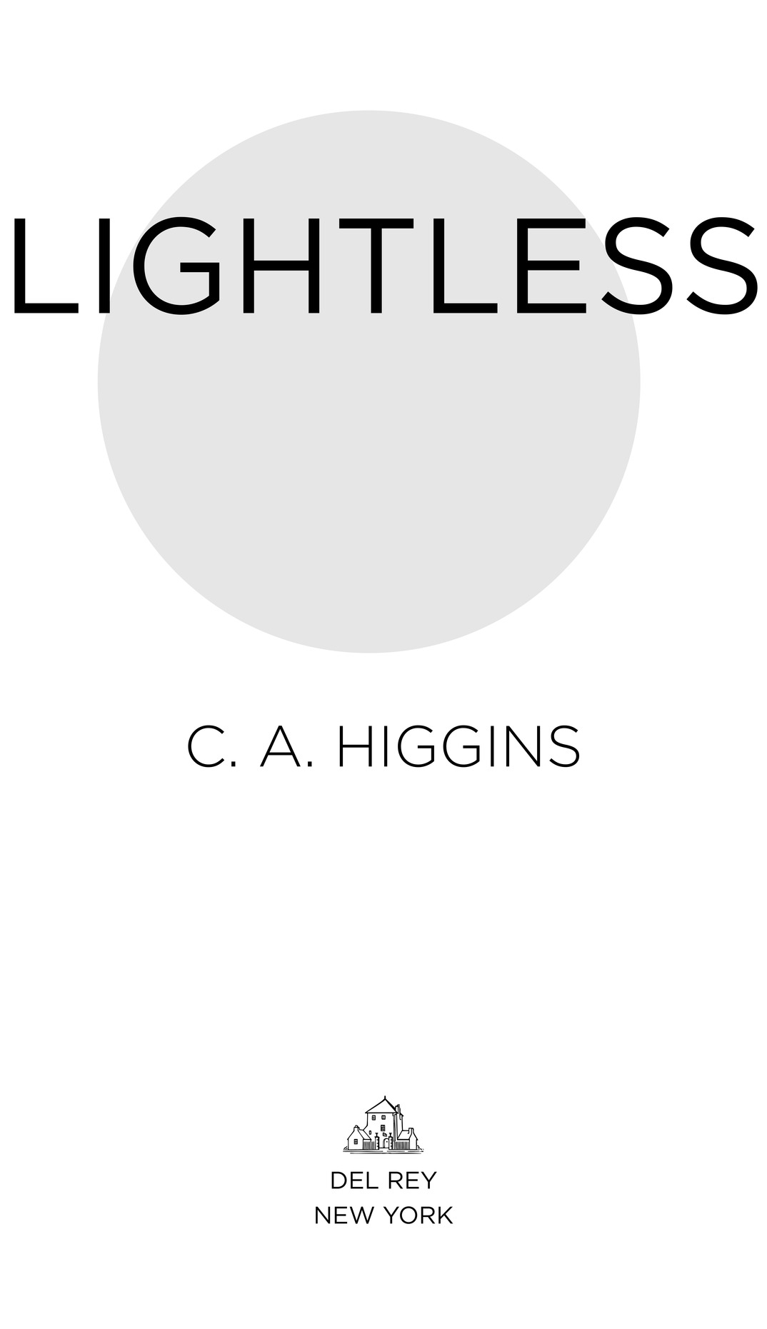 lightless C. A. Higgins Del Rey New York