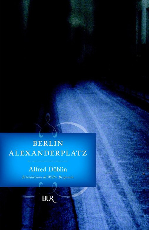 Copertina: Alfred Doblin: Berlin Alexanderplatz, BUR.