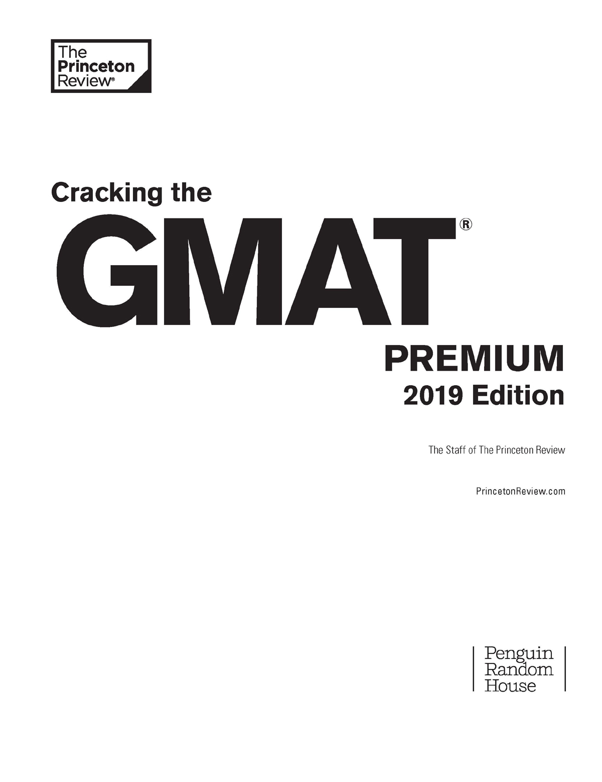 Book title, Cracking the GMAT Premium Edition with 6 Computer-Adaptive Practice Tests, 2019, subtitle, The All-in-One Solution for Your Highest Possible Score, author, The Princeton Review, imprint, Princeton Review