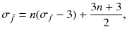 
$$\displaystyle{ \sigma _{\check{f}} = n(\sigma _{f} - 3) + \frac{3n + 3} {2}, }$$
