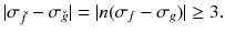 
$$\vert \sigma _{\check{f}} -\sigma _{\check{g}}\vert = \vert n(\sigma _{f} -\sigma _{g})\vert \geq 3.$$
