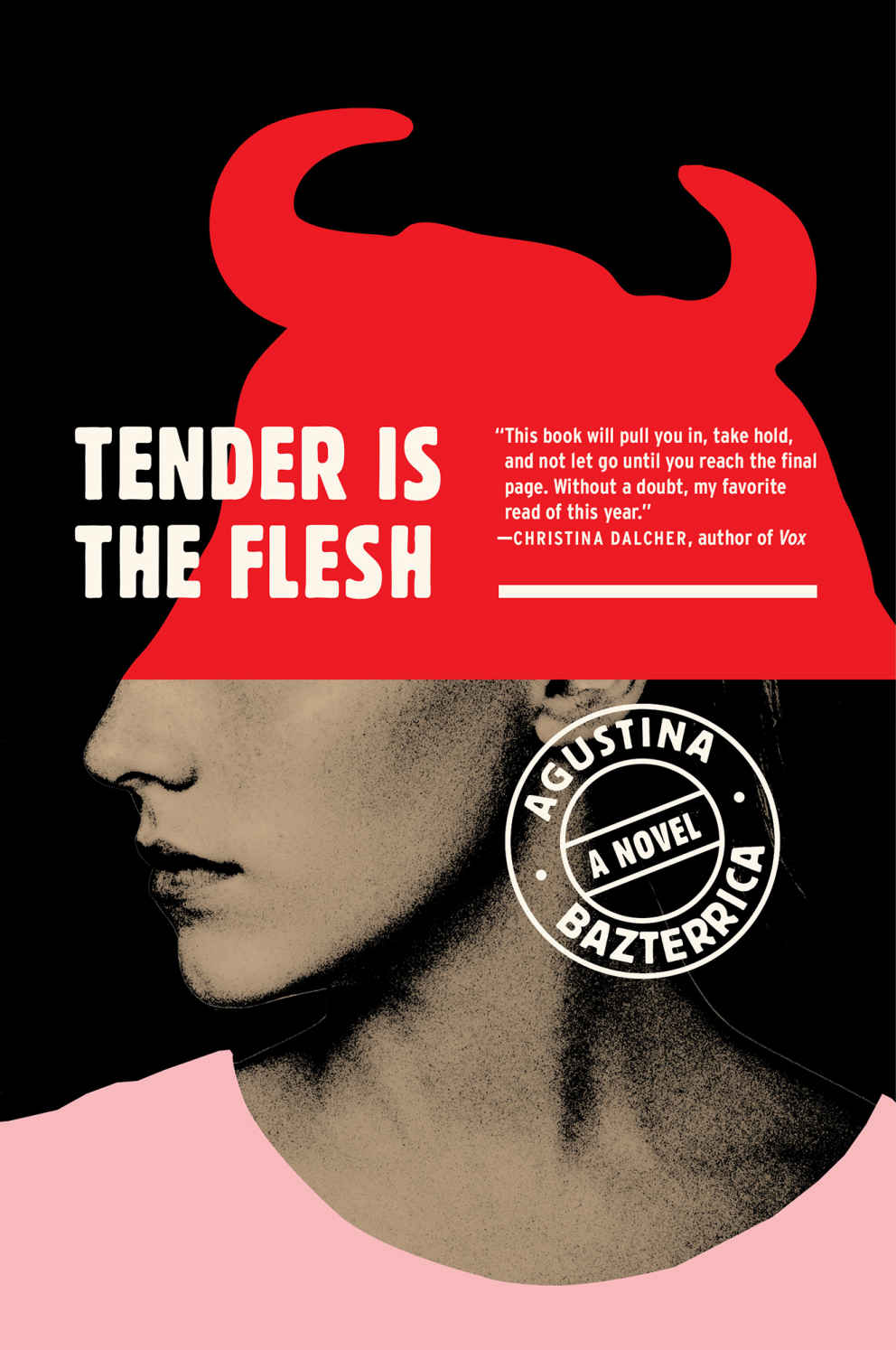 Cover: Tender Is the Flesh, by Agustina Bazterrica and translated by Sarah Moses