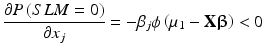 $$\frac{{\partial P\left( {SLM = 0} \right)}}{{\partial x_{j} }} = - \beta_{j} \phi \left( {\mu_{1} - {\mathbf{X}} {\boldsymbol{\upbeta}}} \right) < 0$$