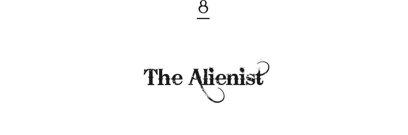 8. The Alienist