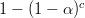 1-(1-\alpha)^c