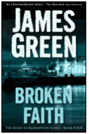 K:\G\Green, James\The Road to Redemption\#4 Broken Faith\cover 2014\9781786154132_FC.jpg