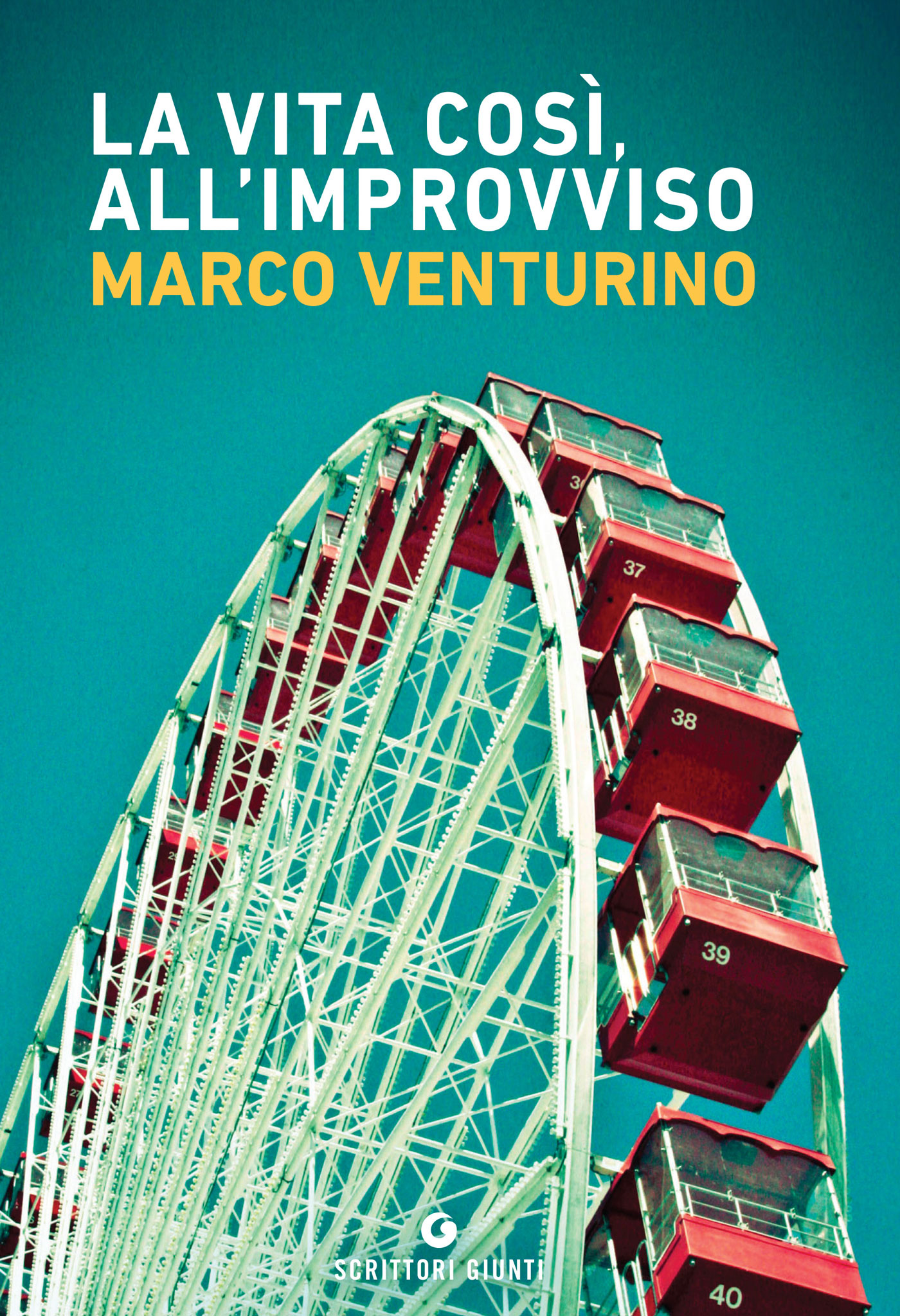 Marco Venturino – La vita così, all’improvviso – Giunti