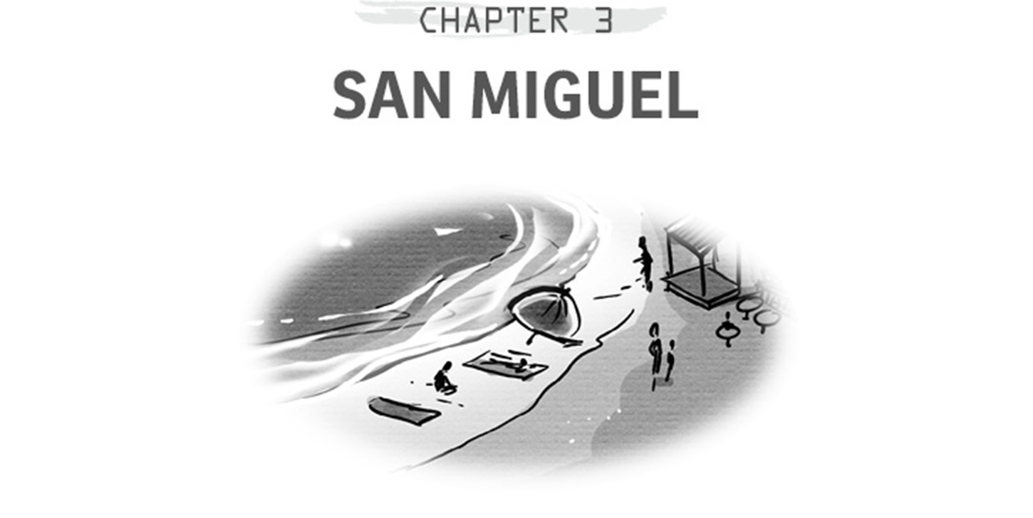 Chapter 3: San Miguel