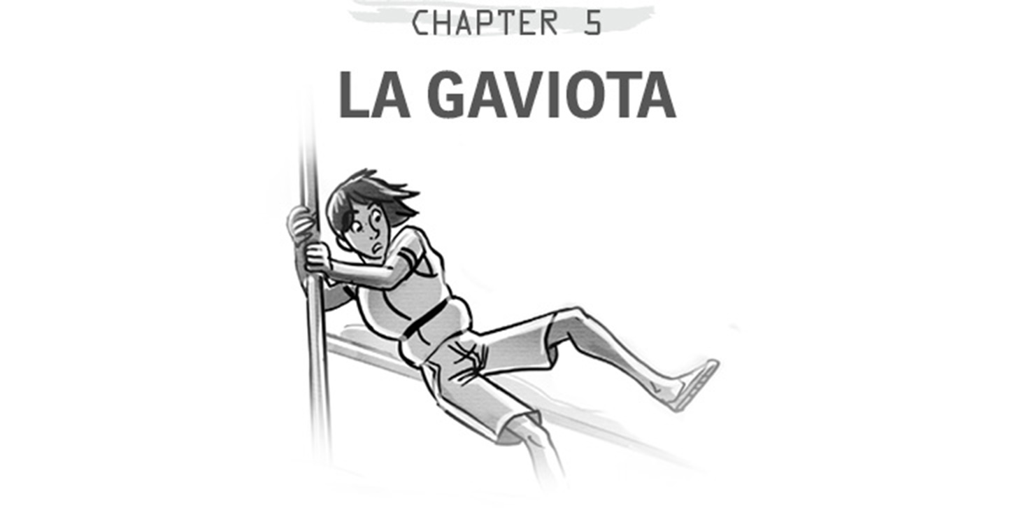 Chapter 5: La Gaviota