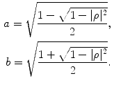 $$ \begin{gathered} a = \sqrt {\frac{{1 - \sqrt {1 - |\rho |^{2} } }}{2}} , \, \\ b = \sqrt {\frac{{1 + \sqrt {1 - |\rho |^{2} } }}{2}} . \\ \end{gathered} $$