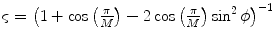 $$ \varsigma = \left( {1 + \cos \left( {\frac{\pi }{M}} \right) - 2\cos \left( {\frac{\pi }{M}} \right)\sin^{2} \phi } \right)^{ - 1} $$