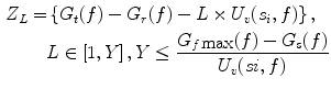 $$ \begin{aligned} Z_{L} = & \left\{ {G_{t} (f) - G_{r} (f) - L \times U_{v} (s_{i} ,f)} \right\}, \\ & L \in \left[ {1,Y} \right],Y \le \frac{{G_{f\,\hbox{max} } (f) - G_{s} (f)}}{{U_{v} (si,f)}} \\ \end{aligned} $$