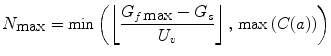 $$ N_{\hbox{max} } = \hbox{min} \left( {\left\lfloor {\frac{{G_{f\,\hbox{max} } - G_{s} }}{{U_{v} }}} \right\rfloor ,\,\hbox{max} \,(C(a))} \right) $$