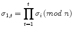 $$ \sigma_{1,t} = \mathop \prod \limits_{t = 1}^{t} \sigma_{i} \left( {mod\;n} \right) $$