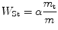 $$ W_{\text{St}} = \alpha \frac{{m_{\text{t}} }}{m} $$