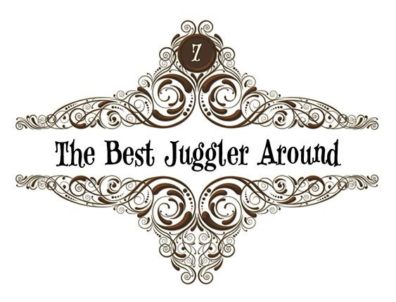 7: The Best Juggler Around