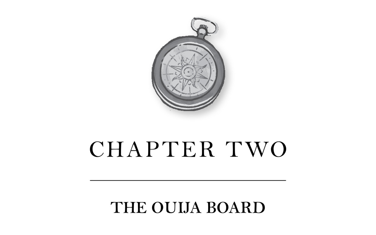 Chapter Two The Ouija Board