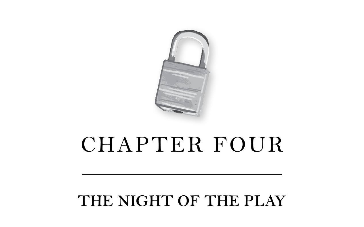 Chapter Four The Night of the Play