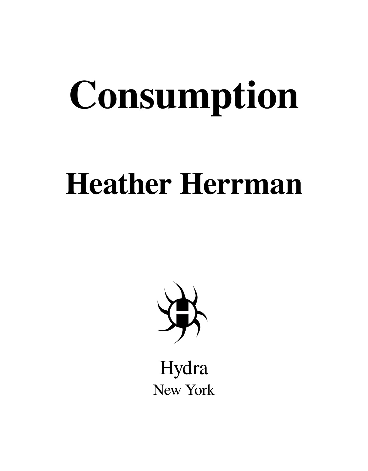 Consumption Heather Herrman Hydra New York