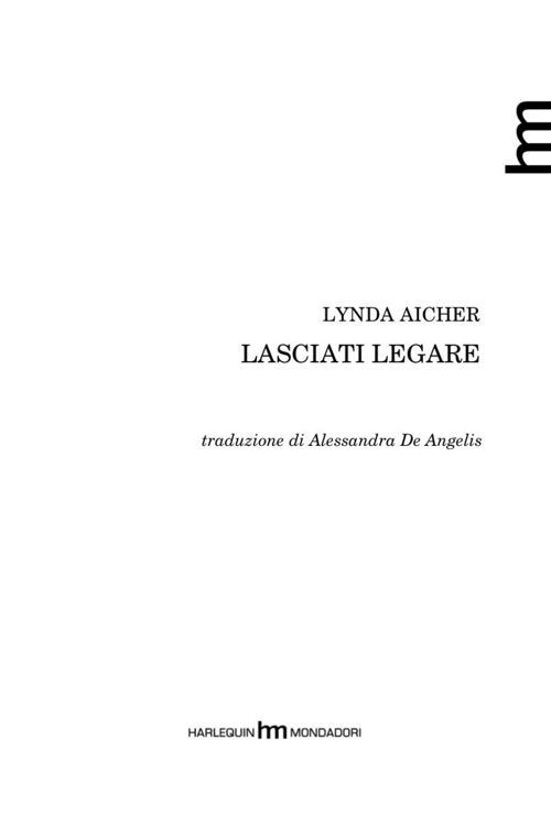 Frontespizio. «Lasciati legare» di Aicher Lynda