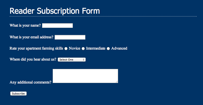 While the HTML <table> tag is one way to organize the questions of a form, you can also use CSS to make a disorganized jumble of labels and form fields (like the ones pictured here) and make a form’s layout clearer and more attractive.