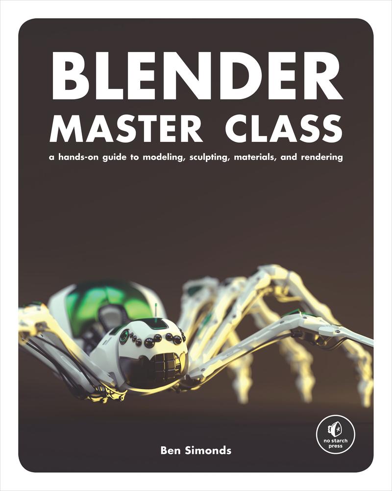 Blender Master Class: a hands-on guide to modeling, sculpting, materials, and rendering