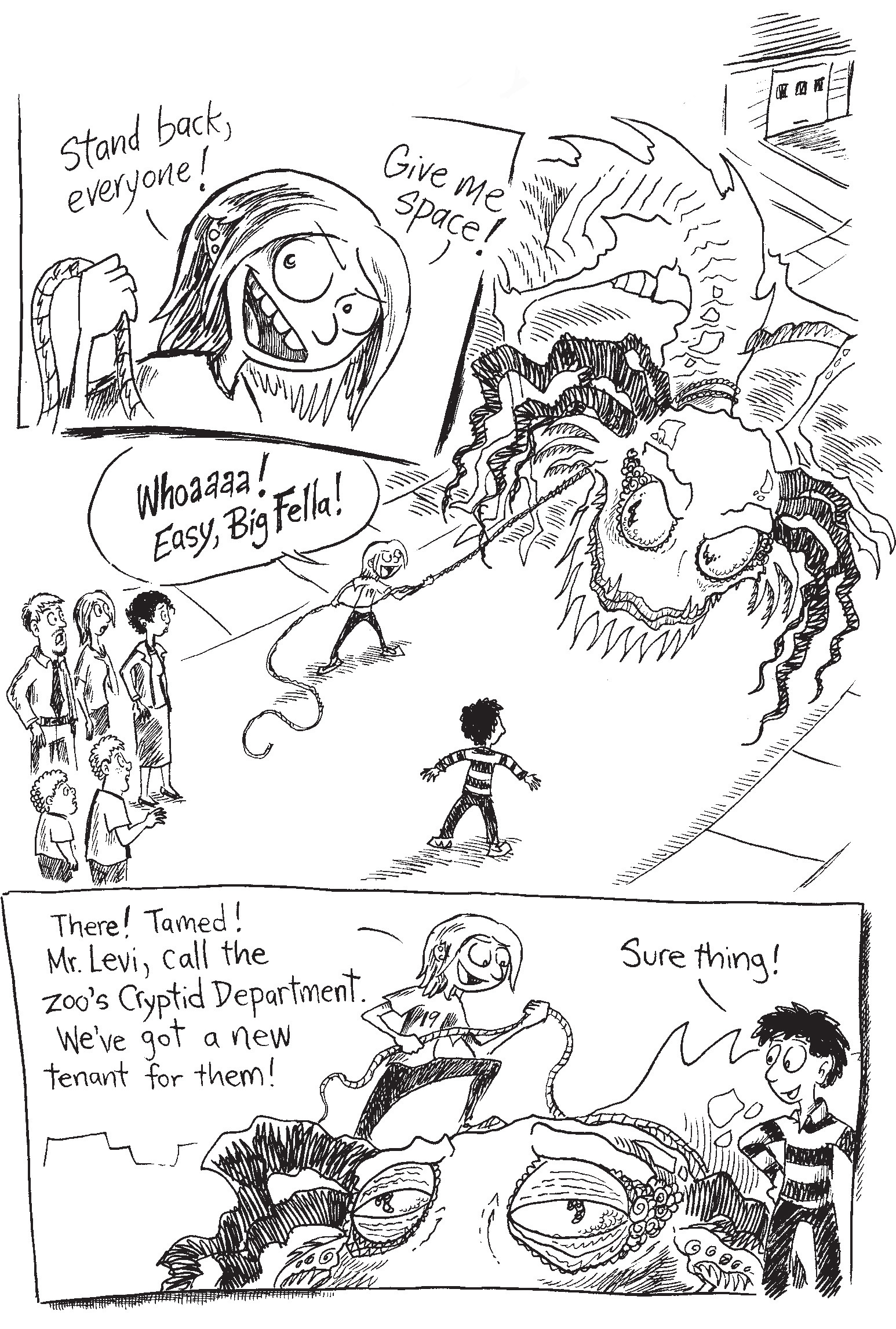 A comic. First panel: Kat holds a rope and says 'Stand back, everyone! Give me space!' Second panel: Kat ropes a monster in on a street. She says 'Whoaaaa! Easy, Big Fella!' Third panel: Kat climbs on top of the monster and says 'There! Tamed! Mr. Levi, call the zoo’s cryptid department. We’ve got a new tenant for them!' Levi says 'Sure thing!'