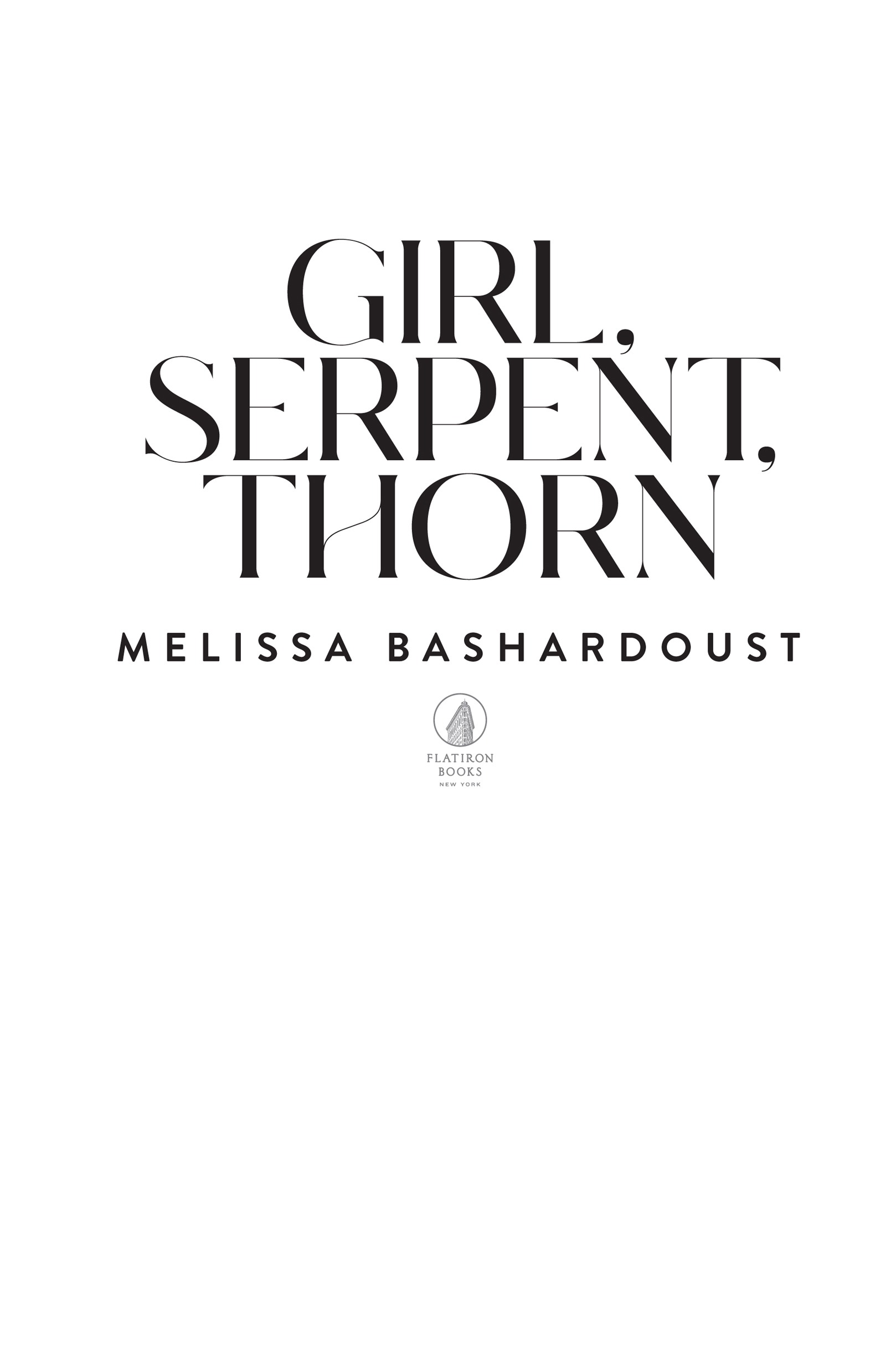 Girl, Serpent, Thorn by Melissa Bashardoust